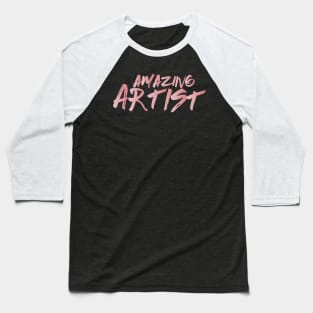 Amazing Artist Baseball T-Shirt